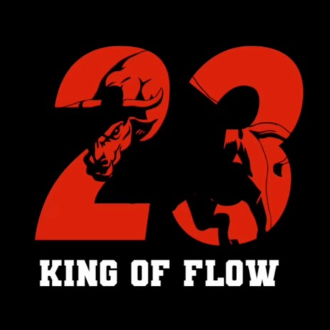 KING OF FLOW by 23LMJ | Boomplay Music