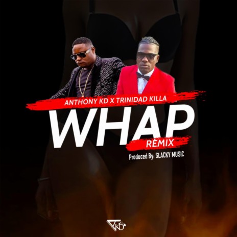 Whap (Remix) ft. Trinidad Killa | Boomplay Music