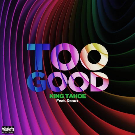 Too Good ft. Reaux | Boomplay Music