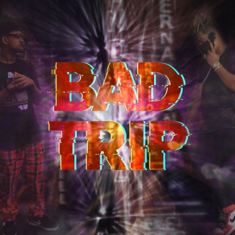 Bad Trip ft. Sailler YG | Boomplay Music