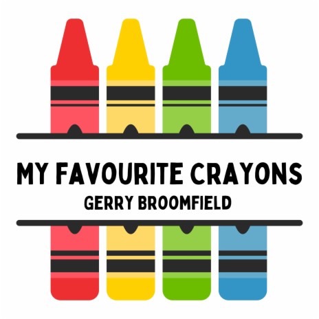 My Favourite Crayons | Boomplay Music