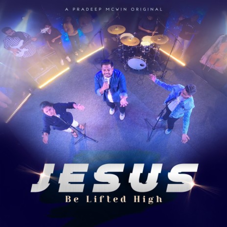 Jesus Be Lifted High | Boomplay Music