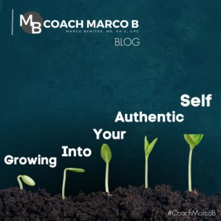 Growing Into Your Authentic Self