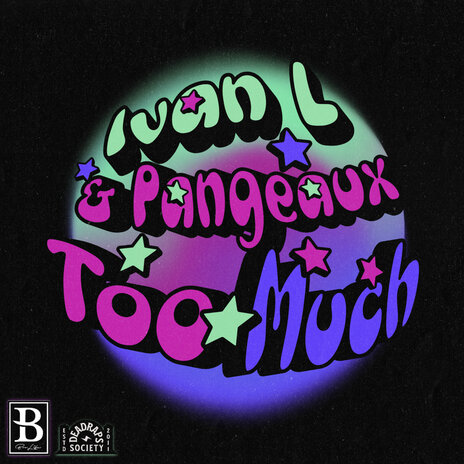 Too Much ft. Pangeaux | Boomplay Music