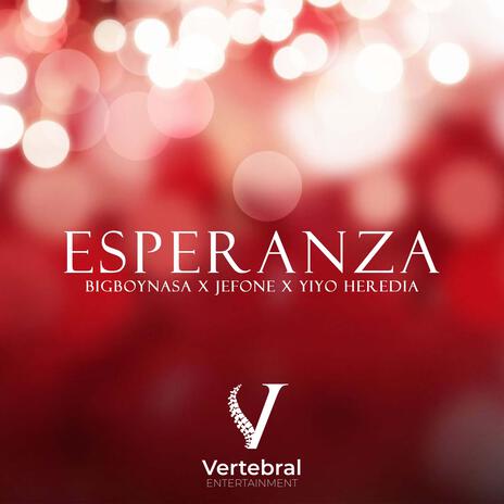 Esperanza ft. Bigboynasa & Yiyo Heredia | Boomplay Music