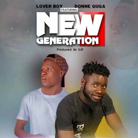 New Generation ft. Donne Guga | Boomplay Music