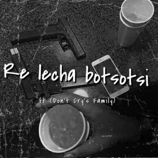 Re leCha BoTsoTsi