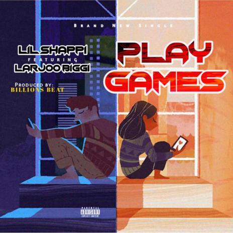 Play Games (Freestyle) ft. Larjoo Biggi | Boomplay Music