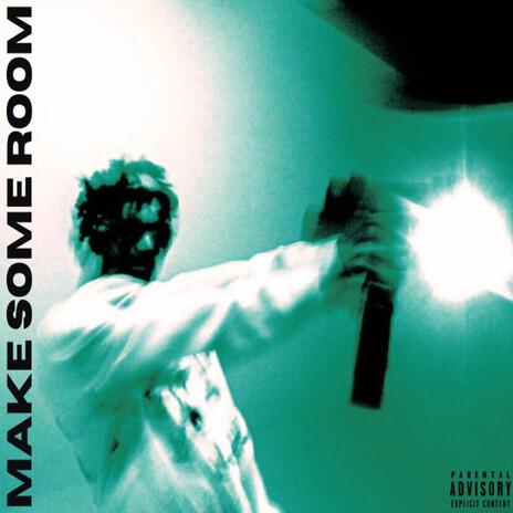 Make Some Room | Boomplay Music