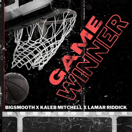 Game Winner ft. Kaleb Mitchell & Lamar Riddick | Boomplay Music