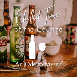 Chilled Time at the Lounge - An Ode to Myself