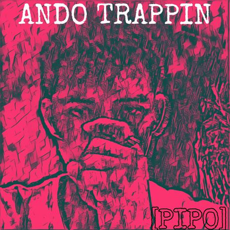 ANDO TRAPPIN | Boomplay Music