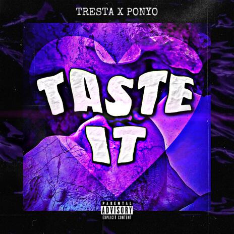 Taste it ft. Ponyo | Boomplay Music