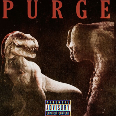 Purge ft. T-Rex