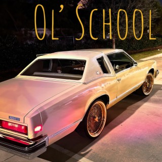 OL' School lyrics | Boomplay Music