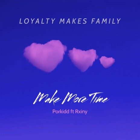 Make More Time ft. Rxiny