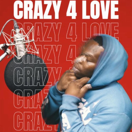 CRAZY 4 LOVE | Boomplay Music