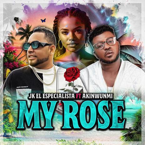 MY ROSE ft. akinwunmi | Boomplay Music