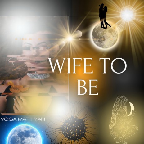 Wife To Be | Boomplay Music