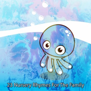 23 Nursery Rhymes For The Family