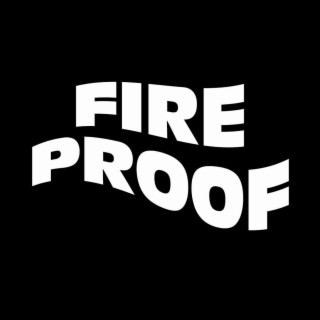 Fire Proof