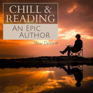 Chill & Reading - An Epic Author