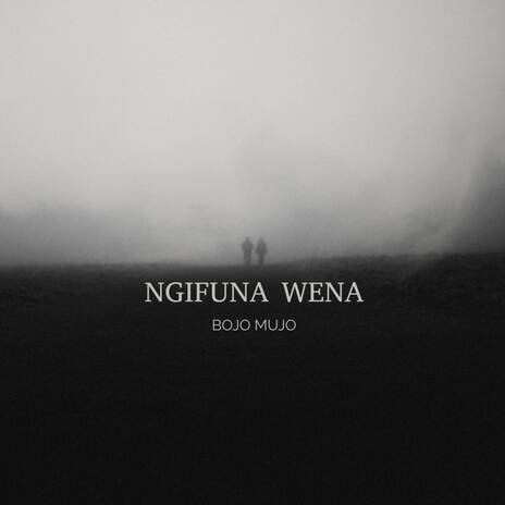 Ngifuna Wena | Boomplay Music