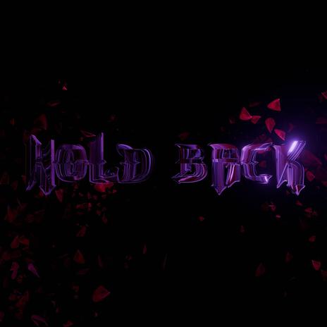 HOLD BACK ft. ASR MengGod | Boomplay Music