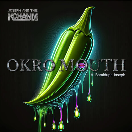 Okro Mouth ft. Bamidupe Joseph | Boomplay Music