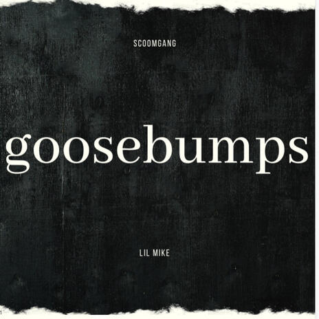 Goosebumps | Boomplay Music