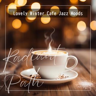 Lovely Winter Cafe Jazz Moods