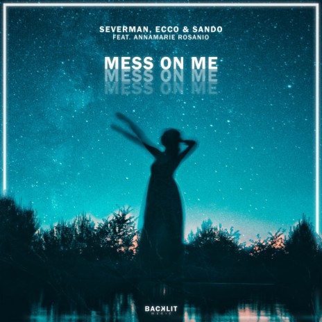 Mess On Me (feat. Annamarie Rosanio) | Boomplay Music