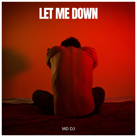 Let Me Down (Extended) | Boomplay Music