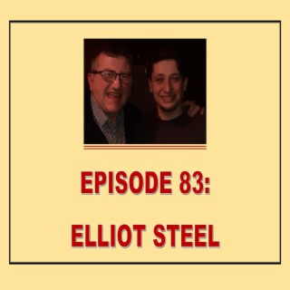 EPISODE 83: ELLIOT STEEL