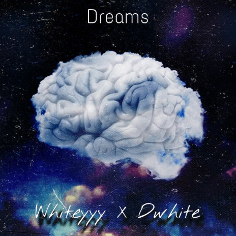 Dreams ft. Whiteyyy