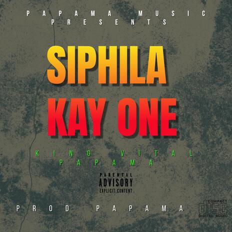 Siphila Kay One | Boomplay Music