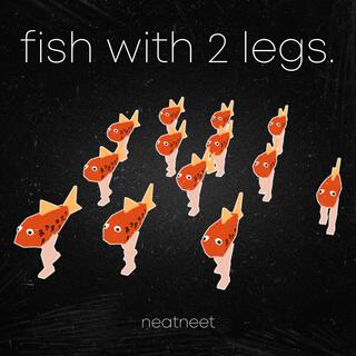 fish with 2 legs