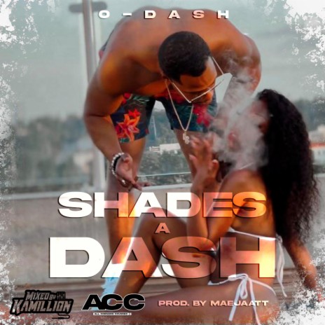 Shades A Dash | Boomplay Music