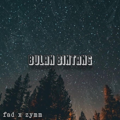 Bulan Bintang ft. zymm | Boomplay Music