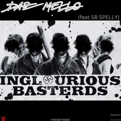 INGLOURIOUS BASTERDS ft. SB SPELLY | Boomplay Music