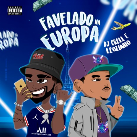 Favelado Na Europa ft. Leozinho | Boomplay Music