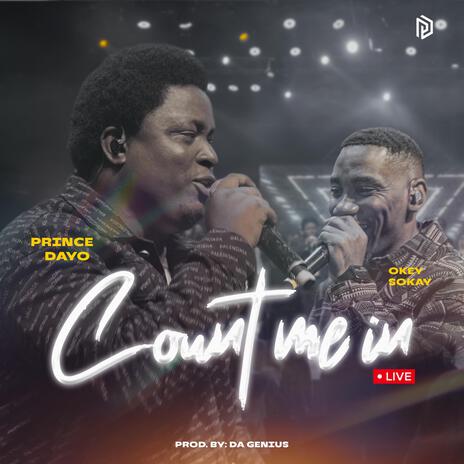 Count Me In (Live) ft. Okey Sokay | Boomplay Music