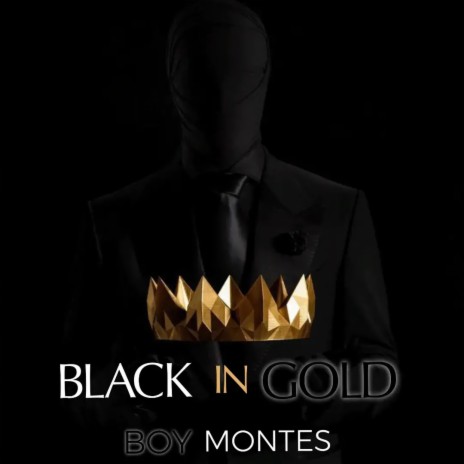 Black in Gold | Boomplay Music
