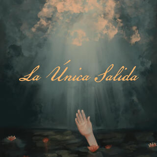 La Unica Salida lyrics | Boomplay Music