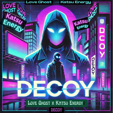 Decoy ft. Katsu Energy | Boomplay Music