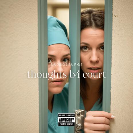 thoughts b4 court | Boomplay Music