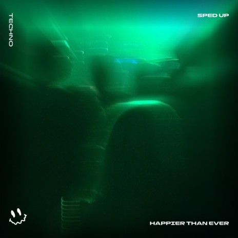 HAPPIER THAN EVER (TECHNO SPED UP) ft. FAST BASSTON & Tazzy | Boomplay Music