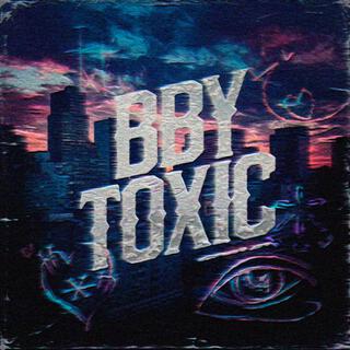 Bby Toxic