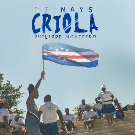 Criola ft. Philippe Monteiro | Boomplay Music