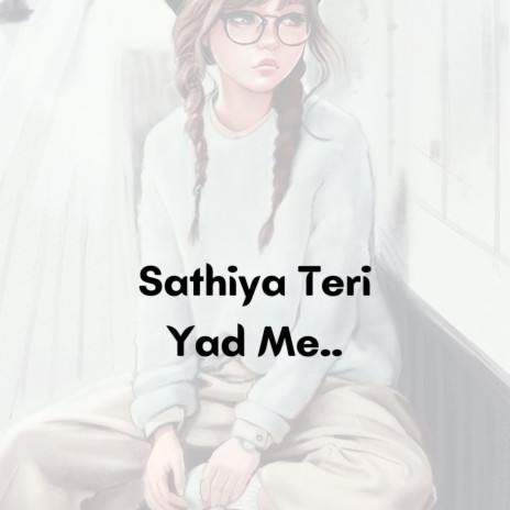 Sathiya Teri Yad Me | Boomplay Music